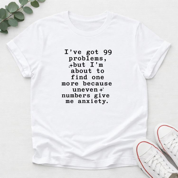 PRE-ORDER 99 Problems Tshirt
